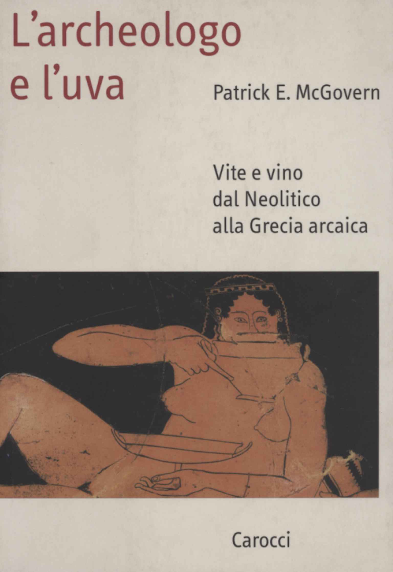 Der Archäologe und die Trauben