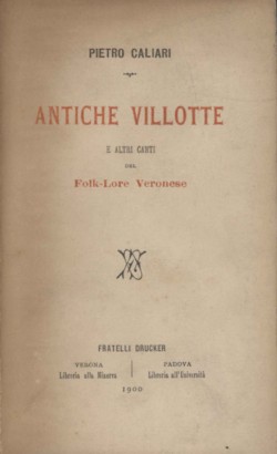 Antiche Villotte e altri canti del Folk-Lore Veronese