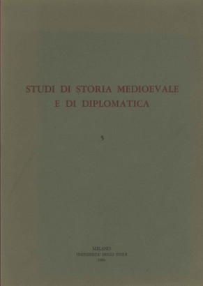 Studi di storia medioevale e di diplomatica (Volume V)
