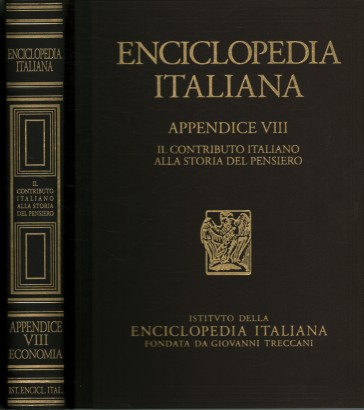Enciclopedia italiana di scienze, lettere ed arti. Il contributo italiano alla storia del pensiero. Appendice VIII (Economia)