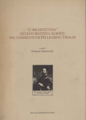 L'architettura di Leon Battista Alberti nel Commento di Pellegrino Tibaldi