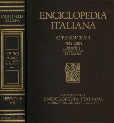 Enciclopedia italiana di scienze, lettere ed arti. Treccani 1925-2005. 80 anni di cultura italiana. Appendice VII (Volume II)