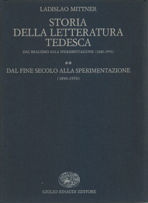 Storia della letteratura tedesca Dal realismo alla sperimentazione 1820-1970 (tomo secondo)