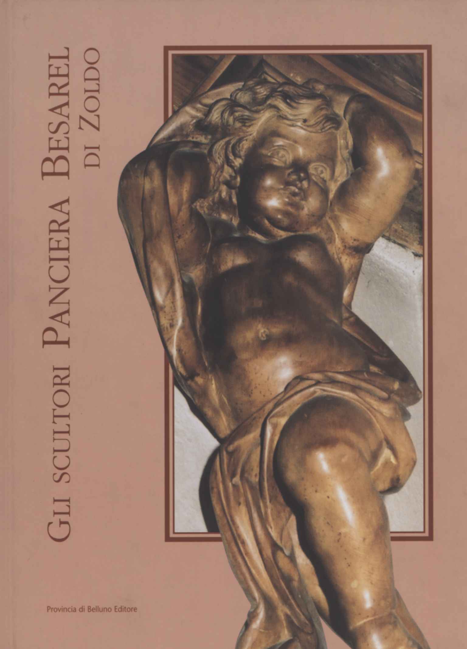 Die Panciera Besarel Bildhauer von Zoldo