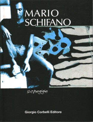 Mario Schifano. Schegge