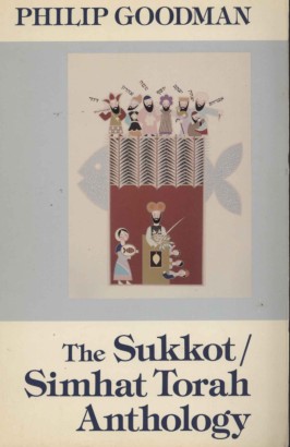 The Sukkot/Simhat Torah Anthology