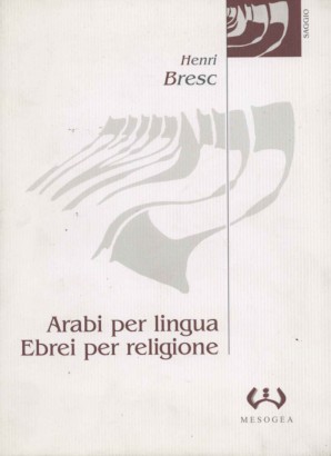Arabi per lingua, ebrei per religione