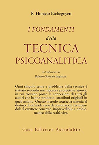 I fondamenti della tecnica psicoanalitica%,I fondamenti della tecnica psicoanalitica%