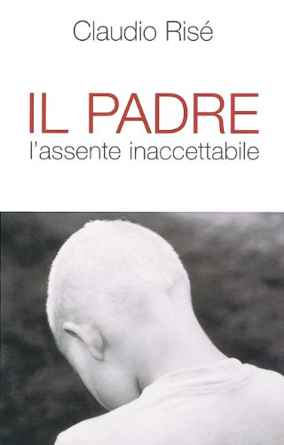 Il padre l'assente inaccettabile