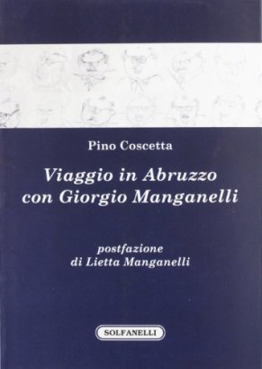 Viaggio in Abruzzo con Giorgio Manganelli