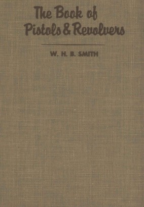 The Book of Pistols & Revolvers