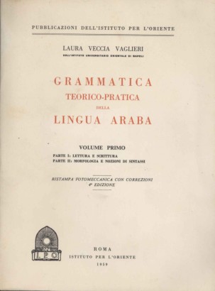 Grammatica teorico-pratica della lingua araba (Volume I)