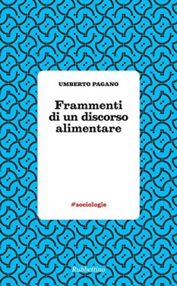 Frammenti di un discorso alimentare