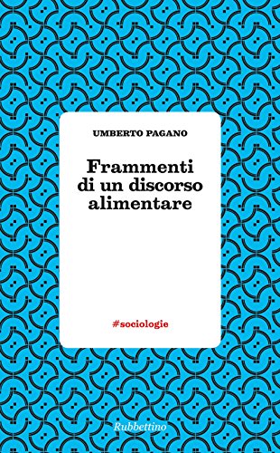Fragmentos de un discurso alimentario