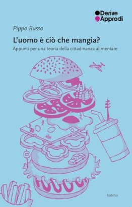 L'uomo è ciò che mangia?