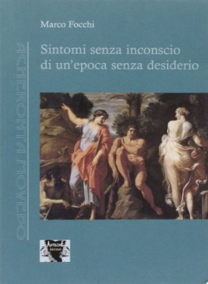Sintomi senza inconscio di un'epoca senza desiderio