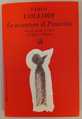 Le avventure di Pinocchio con 22 tavole a colori di Mario Schifano