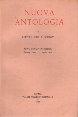 Nuova Antologia di Lettere, Arti, Scienze. Anno XCIII, gennaio/giugno 1958. Fascicoli 6