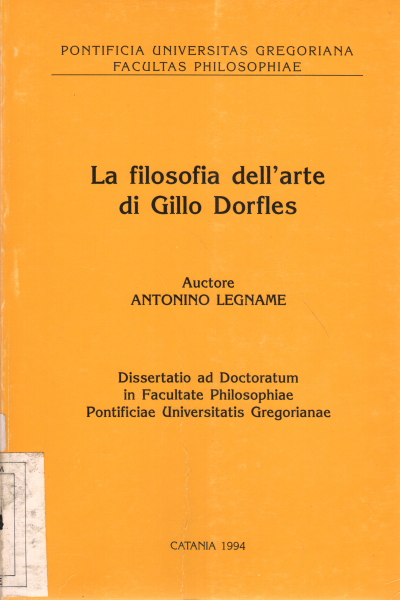 La filosofia dell'arte di Gillo Dorfles, Antonino Legname