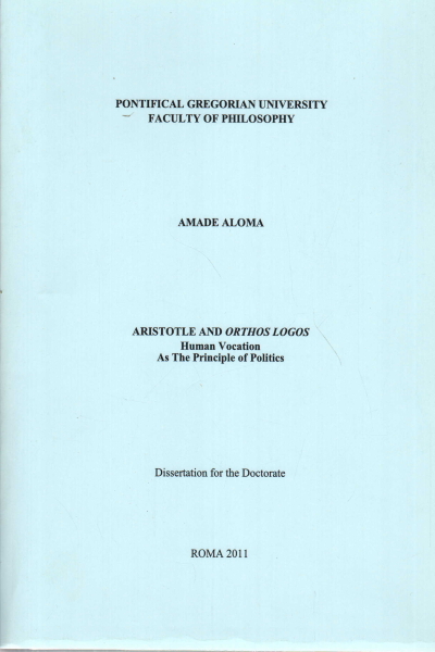 Aristotle and Orthos Logos, Amade Aloma