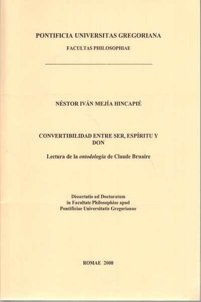 Convertibilidad entre ser espiritu y don, Néstor Ivan Mejia Hincapié