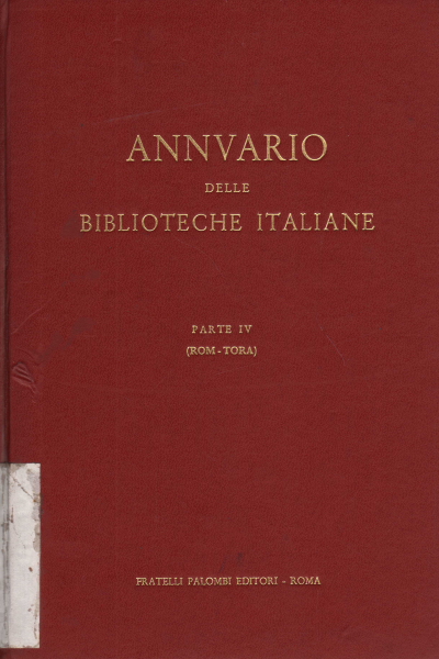Annuario delle biblioteche italiane. Parte IV (ROM, Ettore Apollonj Francesco Sisinni