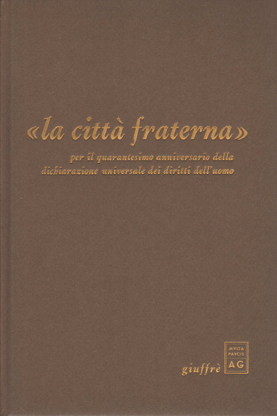 &quot;La citt&#224; fraterna&quot;