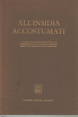 All'insidia accostumati