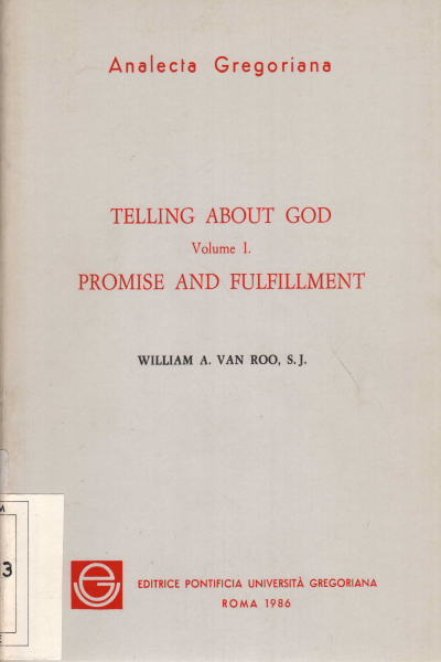 À dire à propos de Dieu. Volume 3, William A. Van Roo