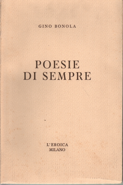 Poesie di sempre, Gino Bonola