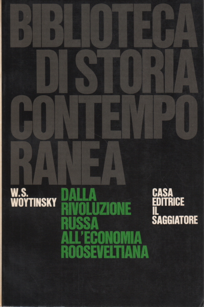 Dalla rivoluzione russa all&apos;economia roosveltiana