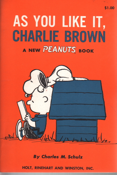 As you like it Charlie Brown Charles M. Schulz