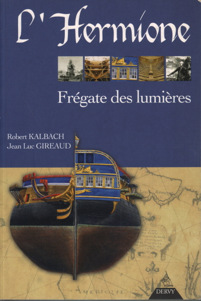 Frégate des lumières L'Hermione, Robert Kalbach Jean-Luc Gireaud