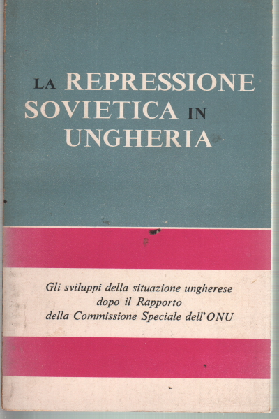 La repressione sovietica in Ungheria