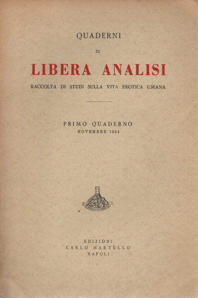 Quaderni di libera analisi. Primo quaderno, novembre 1954