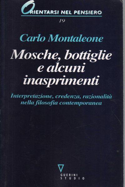 Mosche bottiglie e alcuni inasprimenti, Carlo Montaleone