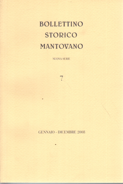 Historical bulletin of Mantua. New series no. 7, AA.VV.