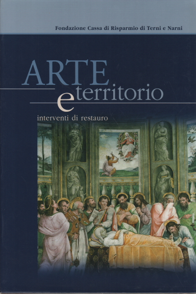 Arte e territorio. Interventi di restauro., Margherita Romano