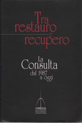 Tra restauro e recupero