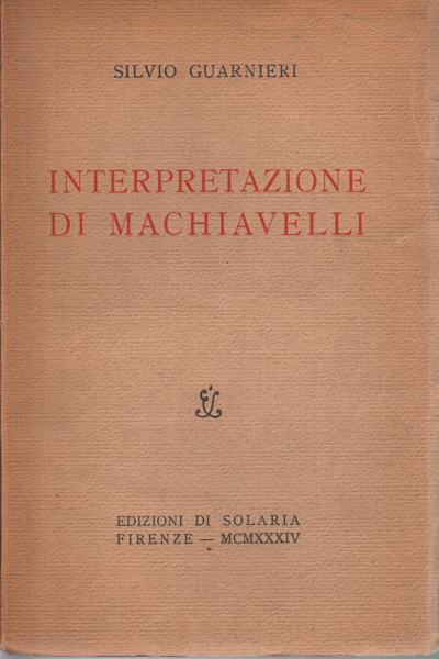 Interpretazione di Machiavelli, Silvio Guarnieri