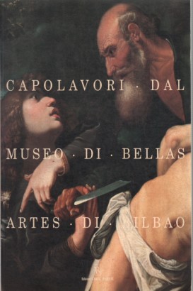 Capolavori dal Museo di Bellas Artes di Bilbao