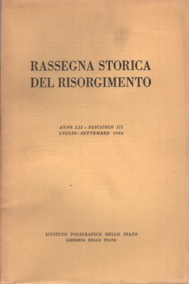 Rassegna storica del Risorgimento, anno LII, fascicolo III, luglio-settembre 1965