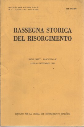 Rassegna storica del Risorgimento, anno LXXXV, fascicolo III, luglio-settembre 1998