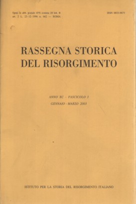 Rassegna storica del Risorgimento, anno XC, fascicolo I, gennaio- marzo 2003