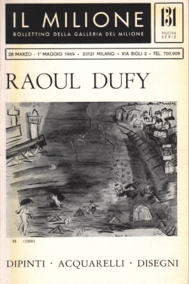 Bollettino della Galleria del Milione. Raoul Dufy. Marzo, Maggio 1969. N.131
