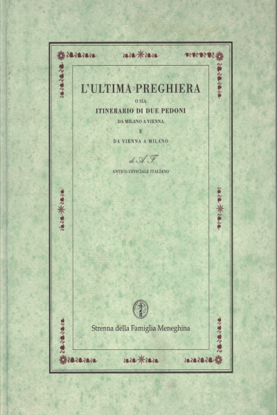 Das letzte gebet oder auch strecke zwei fußgänger, Ettore Mocchetti