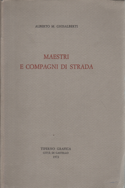 Maîtres et compagnons de voyage, Alberto M. Ghisalberti