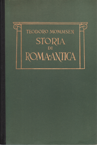 Storia di Roma antica. Volume secondo, Teodoro Mommsen