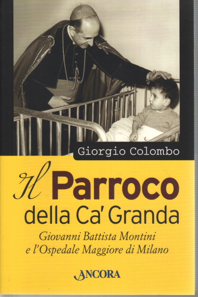 Il "Parroco" della Ca' Granda, Giorgio Colombo