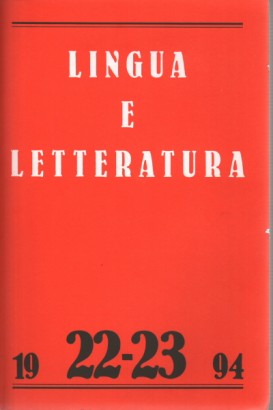 Lingua e letteratura. Anno XI[I], Numero 22-23, Primavera-Autunno 1994